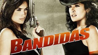 Bandidas 2006 l Salma Hayek l Penelope Cruz l Steve Zahn l Full Movie Hindi Facts And Review [upl. by Arabeila369]