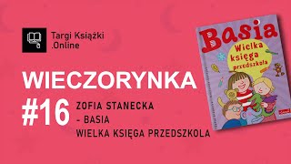 🌙 Wieczorynka 16  Zofia Stanecka Basia Wielka księga przedszkola TargiKsiazkiOnline [upl. by Theresita]