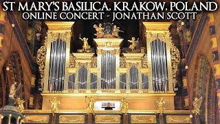 ST MARYS BASILICA ORGAN CONCERT  KRAKÓW POLAND  JONATHAN SCOTT  10TH JULY 2022 7PM UK TIME [upl. by Brathwaite628]