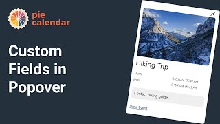 New Features in Pie Calendar Pro v132  Custom Fields and Data in Popover [upl. by Ahseei630]