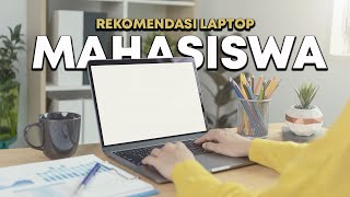 10 REKOMENDASI LAPTOP TERBAIK UNTUK MAHASISWA MULAI 3 JUTAAN [upl. by Hsinam]