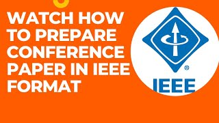 how to prepare conference paper in ieee format [upl. by Adnorrahs]