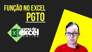 Curso de Excel OnLine  Função para Financiamentos  Função PGTO no EXCEL [upl. by Drarej758]