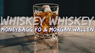 Moneybagg Yo amp Morgan Wallen  Whiskey Whiskey Clean Lyrics  Audio at 192khz [upl. by Nolyat]