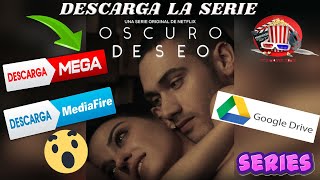 Descarga Oscuro Deseo 2020 Temporada 1 Completa HD 720p Latino MEGAGOOGLE DRIVE 🚨🚨🚨🚨🚨 [upl. by Carroll]