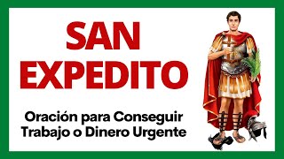 🙏 Oración a SAN EXPEDITO Para Conseguir TRABAJO o DINERO Urgente  Audio y Textos en Español 🙏 [upl. by Uziel529]