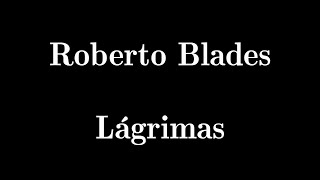 Roberto Blades Lágrimas [upl. by Sontich894]