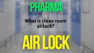 What is airlock in pharma industry  airlock in GMP  Pharma Capital [upl. by Christianity]