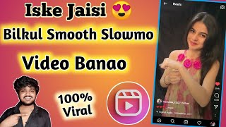 How to make smooth slow amp fast motion video on Reels  Instagram reels Slow mo video editing [upl. by Idoux]