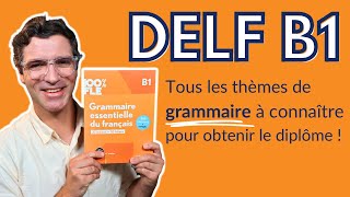 DELF B1  Toute la GRAMMAIRE pour l’examen officiel [upl. by Nadabb]