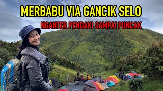 MERBABU VIA GANCIK SELO  NGANTER TAMU PENDAKI SAMPAI PUNCAK [upl. by Gillette]