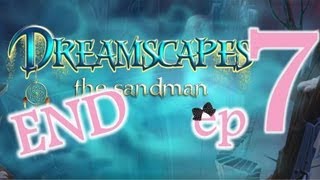 Dreamscapes The Sandman  Ep7  The End  wWardfire [upl. by Anaxor667]