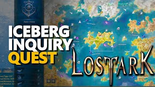 Iceberg Inquiry Lost Ark Glacier Isle [upl. by Yotal]