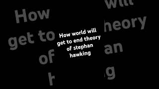 world end stephan hawking elon musk [upl. by Eimar]