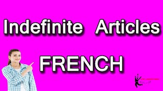 The Ultimate French Grammar Lesson Indefinite Articles Explained indefinite frencharticles [upl. by Ynnavoig]