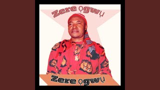 Zere Ogwu Special [upl. by Eellac]