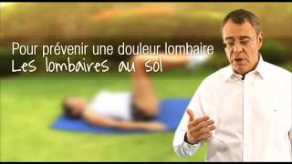 Les lombaires au sol pour prévenir une douleur lombaire Exercice 14 [upl. by Cuda591]