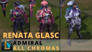 Admiral Renata Glasc All Chromas  League of Legends [upl. by Nerrot]