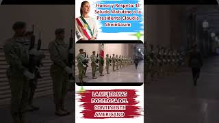 Honor y Respeto A la Presidenta Claudia Sheinbaum [upl. by Dunc]