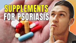 What Supplements Should You Take for Psoriasis  How to Treat Psoriasis [upl. by Mailand]