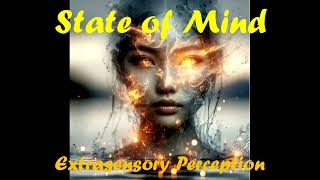 State of Mind Awareness Perspicacity Realization Sound Mind Extrasensory Perception [upl. by Mehalick]