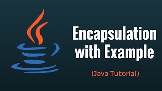 Java Encapsulation with Example  Java Programming Tutorial [upl. by Toll940]