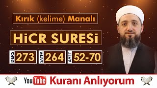 273 Kırık Manalı HİCR SÛRESİ 5270  Kuranı Anlıyorum [upl. by Furr331]