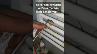 Delik olan havlupan ve Petek Tamirini Evde kendin yap‼️ tesisatçı tesisat [upl. by Conn]