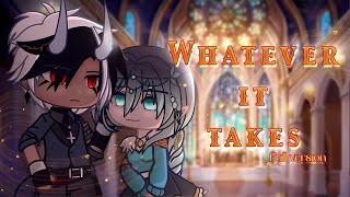 Whatever It Takes  FULL VERSION  GCMMGCM  Gacha club movie [upl. by Yrrek]