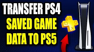 How to Transfer PS4 Saved Game Data to PS5  Full Guide [upl. by Sky]