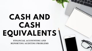 Cash and Cash Equivalents Concepts [upl. by Dnomyaw]