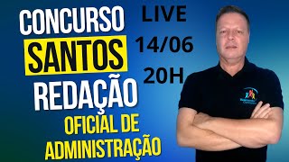 Concurso Prefeitura de Santos  Oficial de Administração  LIVE  REDAÇAO  Regras e Dicas [upl. by Mandle]