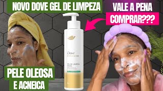 DOVE GEL DE LIMPEZA FACIAL PELES OLEOSAS E ACNEICAS  DOVE REGENERATIVE SKINCARE DOVE [upl. by Einial337]