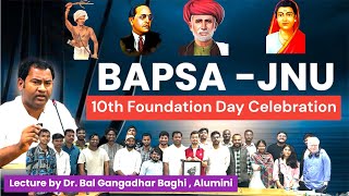 BAPSA’s 10 Foundation Day Celebration at JNU Delhi  BAPSA jnu lecture Dr Bal Gangadhar Baghi [upl. by Nealson]