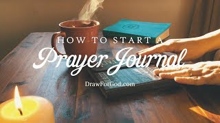 How to Start a Prayer Journal  Tips Ideas and Examples [upl. by Onitnas]