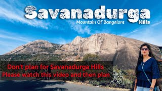 Savanadurga Hills Asias largest monolithic hill One Day Outing in Bangalore Full Detail In Hindi [upl. by Heymann]