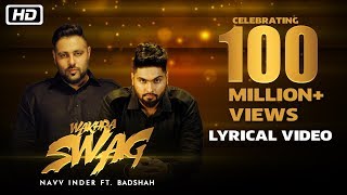 Wakhra Swag  Lyrical Video  Navv Inder feat Badshah  Celebrating 100 Million Views [upl. by Eremaj]