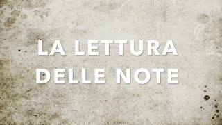 LA LETTURA DELLE NOTE  LEZIONE 1 [upl. by Tekcirc]