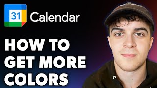 How to Get More Colors in Google Calendar Full 2024 Guide [upl. by Deidre]