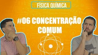 Química Simples 06  SOLUÇÕES  Concentração Comum [upl. by Luamaj]