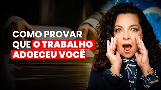 Como provar que a doença foi adquirida no trabalho [upl. by Htbazile]