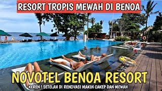 TERBARU  HOTEL MEWAH DEPAN PANTAI TANJUNG BENOA  NOVOTEL BENOA BALI [upl. by Hosfmann]