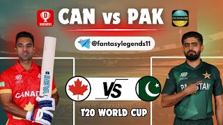 CAN vs PAK T20 World Cup Dream11  exchange22 prediction [upl. by Atoiyanap]