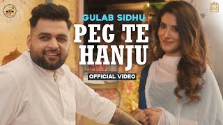 PEG TE HANJU Official Video Gulab Sidhu  Veet Baljit  Latest Punjabi Songs 2021 [upl. by Nidraj]