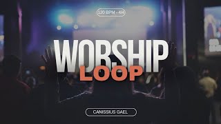 Worship Loop  120 BPM  44  by Canissius Gaël [upl. by Anastasius]