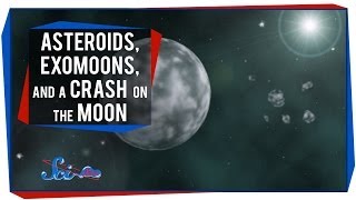 Asteroids Exomoons and a Crash on the Moon [upl. by Ailekahs816]