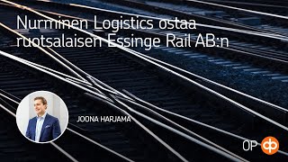 Nurminen Logistics ostaa ruotsalaisen Essinge Rail ABn [upl. by Oxford190]