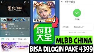 VERIFIKASI ID CHINA  MOBILE LEGENDS CHINA BISA DILOGIN PAKE APLIKASI 4399 TANPA TIKTOK DOUYIN CUY [upl. by Fougere]