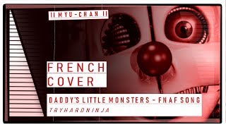 FNAF SL  Daddys Little Monsters  French Cover [upl. by Devlin]