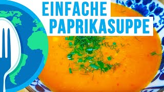 Paprikasuppe Schnelle Suppe Einfach Kochen [upl. by Bopp]